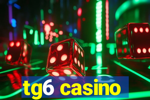 tg6 casino